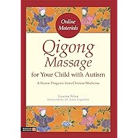 Qigong Massage for Your Child with Autism Qigong Massage for Your Child with Autism Paperback Kindle