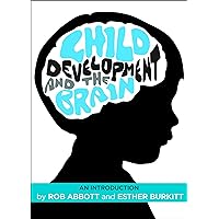 Child Development and the Brain: An Introduction Child Development and the Brain: An Introduction Paperback Hardcover
