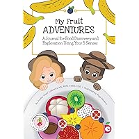 My Fruit Adventures: A Journal for Food Discovery and Exploration Using Your 5 Senses (Growing Adventurous Eaters) My Fruit Adventures: A Journal for Food Discovery and Exploration Using Your 5 Senses (Growing Adventurous Eaters) Paperback