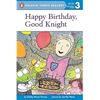 Happy Birthday, Good Knight (Penguin Young Readers, Level 3) Happy Birthday, Good Knight (Penguin Young Readers, Level 3) Paperback Kindle Hardcover