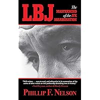 LBJ: The Mastermind of the JFK Assassination LBJ: The Mastermind of the JFK Assassination Audible Audiobook Paperback Kindle Hardcover