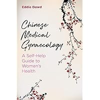 Chinese Medical Gynaecology Chinese Medical Gynaecology Paperback Kindle
