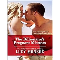 The Billionaire's Pregnant Mistress (Petronides Brothers Duo Book 1) The Billionaire's Pregnant Mistress (Petronides Brothers Duo Book 1) Kindle Paperback Mass Market Paperback