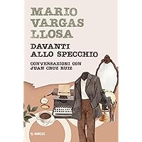 Davanti allo specchio: Conversazioni con Juan Cruz Ruiz (Italian Edition) Davanti allo specchio: Conversazioni con Juan Cruz Ruiz (Italian Edition) Kindle