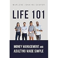 Life 101: Money Management and Adulting Made Simple