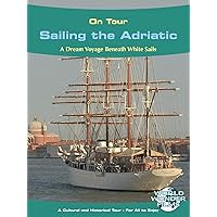 On Tour: Sailing the Adriatic