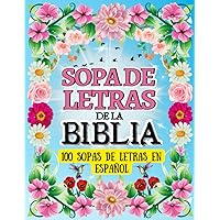 Sopa de Letras de la Biblia - 100 Sopas de Letras en Español: Word Search in Spanish - 100 Bible Spanish Word Search (Spanish Edition)
