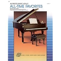 Alfred's Basic Adult Piano Course All-Time Favorites, Bk 1: 52 Titles to Play and Sing (Alfred's Basic Adult Piano Course, Bk 1) Alfred's Basic Adult Piano Course All-Time Favorites, Bk 1: 52 Titles to Play and Sing (Alfred's Basic Adult Piano Course, Bk 1) Paperback Kindle Sheet music