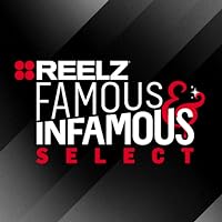 REELZ Famous & Infamous Select