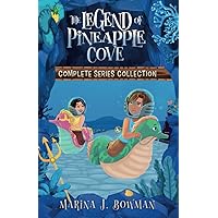 The Legend of Pineapple Cove Complete Series Collection (The Legend of Pineapple Cove Series)