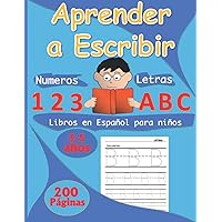Libros en Español para niños de 3-5 años: Aprender a Escribir Letras y Numeros ( 0 - 10) (Spanish Edition)