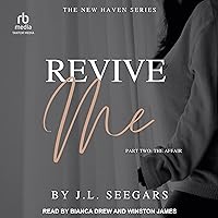 Revive Me: Part Two: The Affair: New Haven Series, Book 2 Revive Me: Part Two: The Affair: New Haven Series, Book 2 Audible Audiobook Paperback Kindle Audio CD