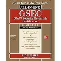 GSEC GIAC Security Essentials Certification All-in-One Exam Guide, Second Edition GSEC GIAC Security Essentials Certification All-in-One Exam Guide, Second Edition Paperback Kindle