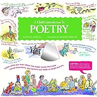 A Child's Introduction to Poetry: Listen While You Learn About the Magic Words That Have Moved Mountains, Won Battles, and Made Us Laugh and Cry (A Child's Introduction Series) A Child's Introduction to Poetry: Listen While You Learn About the Magic Words That Have Moved Mountains, Won Battles, and Made Us Laugh and Cry (A Child's Introduction Series) Hardcover Kindle