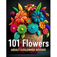 101 Flowers Adult Coloring Books: Easy Flowers Designs in Large Print - Relax, Fun. Easy Coloring Pages for Seniors, Beginners, Women... must love flowers (Italian Edition)