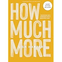 How Much More - Bible Study Book with Video Access How Much More - Bible Study Book with Video Access Paperback