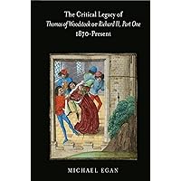 Thomas of Woodstock/Richard II, Part One: The Critical Legacy 1870-Present (Shakespeare) Thomas of Woodstock/Richard II, Part One: The Critical Legacy 1870-Present (Shakespeare) Kindle Hardcover Paperback