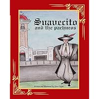 Suavecito and the Pachucos Suavecito and the Pachucos Kindle Paperback