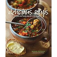 Delicious Soups: Fresh and hearty soups for every occasion Delicious Soups: Fresh and hearty soups for every occasion Hardcover