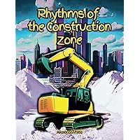 Rhythms of the Construction Zone