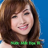 Nuoc Mat Hoa Bi Nuoc Mat Hoa Bi MP3 Music