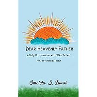 DEAR HEAVENLY FATHER: A Daily Conversation with 