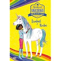 Isabel y Nube / Isabel and Cloud (Academia Unicornio) (Spanish Edition) Isabel y Nube / Isabel and Cloud (Academia Unicornio) (Spanish Edition) Kindle Hardcover Paperback
