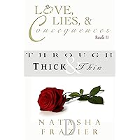 Through Thick & Thin: Love, Lies & Consequences Book 2 Through Thick & Thin: Love, Lies & Consequences Book 2 Kindle Audible Audiobook Paperback