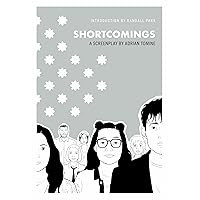 Shortcomings: A Screenplay Shortcomings: A Screenplay Paperback