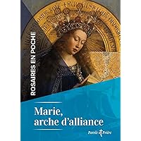 Rosaires en poche - Marie, arche d'alliance (French Edition)