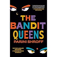 The Bandit Queens: A Novel The Bandit Queens: A Novel Audible Audiobook Paperback Kindle Hardcover Mass Market Paperback