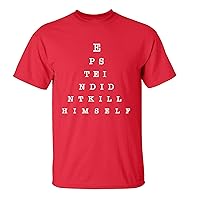 Funny Epstein Didn't Kill Himself Eye Chart Hidden Message Short Sleeve T-Shirt-Red-Small