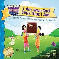 I Am Who God Says That I Am: Teaching young children who they are in God (Kingdom Kids: Speak Life Declaration) I Am Who God Says That I Am: Teaching young children who they are in God (Kingdom Kids: Speak Life Declaration) Paperback Hardcover