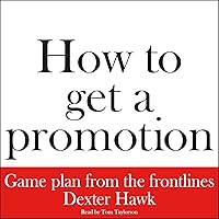 How to Get a Promotion How to Get a Promotion Audible Audiobook