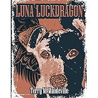 Luna Luckdragon Luna Luckdragon Paperback Kindle