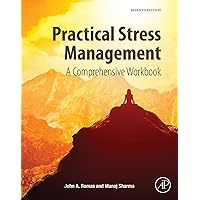 Practical Stress Management: A Comprehensive Workbook Practical Stress Management: A Comprehensive Workbook Kindle Paperback