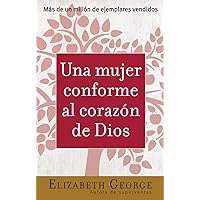 Una mujer conforme al corazón de Dios - Serie Favoritos (Spanish Edition) Una mujer conforme al corazón de Dios - Serie Favoritos (Spanish Edition) Paperback Kindle