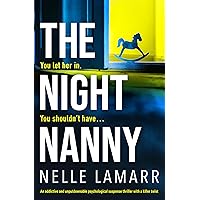 The Night Nanny: An addictive and unputdownable psychological suspense thriller with a killer twist The Night Nanny: An addictive and unputdownable psychological suspense thriller with a killer twist Kindle Paperback Audible Audiobook
