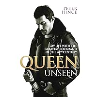 Queen Unseen - My Life with the Greatest Rock Band of the 20th Century: Revised and with Added Material Queen Unseen - My Life with the Greatest Rock Band of the 20th Century: Revised and with Added Material Kindle Audible Audiobook Hardcover Paperback Audio CD
