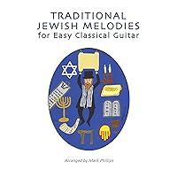 Traditional Jewish Melodies for Easy Classical Guitar Traditional Jewish Melodies for Easy Classical Guitar Kindle Paperback