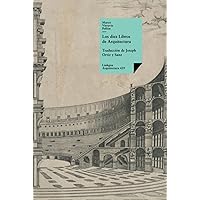Los diez libros de arquitectura (Historia-Arquitectura) (Spanish Edition) Los diez libros de arquitectura (Historia-Arquitectura) (Spanish Edition) Hardcover Kindle