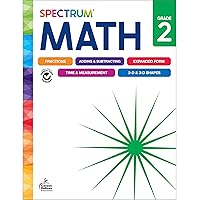Spectrum 2nd Grade Math Workbook, Math Workbook Grade 2 Ages 7 to 8, Second Grade Math Workbook Covering Fractions, Time, Addition, Subtraction, and More, Math Classroom & Homeschool Curriculum