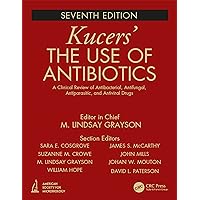 Kucers' The Use of Antibiotics: A Clinical Review of Antibacterial, Antifungal, Antiparasitic, and Antiviral Drugs, Seventh Edition - Three Volume Set Kucers' The Use of Antibiotics: A Clinical Review of Antibacterial, Antifungal, Antiparasitic, and Antiviral Drugs, Seventh Edition - Three Volume Set Kindle Hardcover