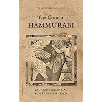 The Code of Hammurabi: Two renowned translations The Code of Hammurabi: Two renowned translations Kindle Hardcover Paperback