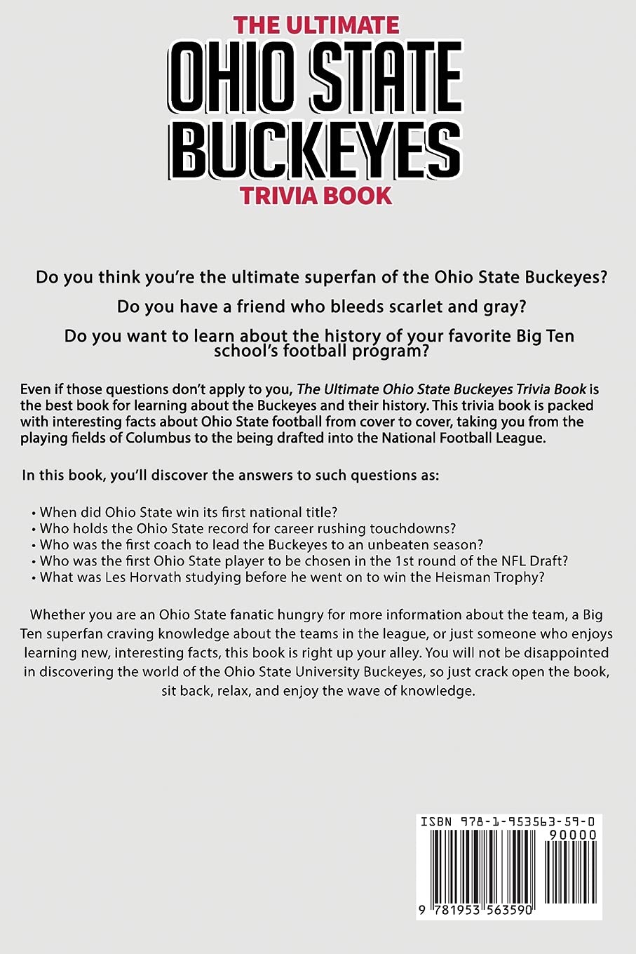 The Ultimate Ohio State Buckeyes Trivia Book: A Collection of Amazing Trivia Quizzes and Fun Facts for Die-Hard Buckeyes Fans!