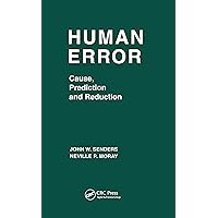 Human Error: Cause, Prediction, and Reduction (Applied Psychology Series) Human Error: Cause, Prediction, and Reduction (Applied Psychology Series) Kindle Hardcover Paperback