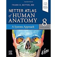 Netter Atlas of Human Anatomy: A Systems Approach: paperback + eBook (Netter Basic Science) Netter Atlas of Human Anatomy: A Systems Approach: paperback + eBook (Netter Basic Science) Paperback Kindle Spiral-bound