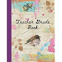 Teacher Grade Book: Vintage Design - Simple Record Tracker - Student Attendance - Test Scores - Personal Out-Of-Pocket Expenses - Middle, High School & Elementary Classrooms