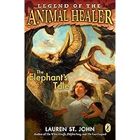 The Elephant's Tale (Legend of the Animal Healer, 4) The Elephant's Tale (Legend of the Animal Healer, 4) Paperback Kindle Hardcover