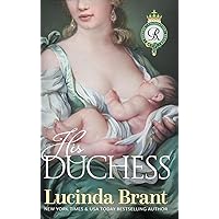 His Duchess: Sequel to Noble Satyr (Roxton Foundation) His Duchess: Sequel to Noble Satyr (Roxton Foundation) Kindle Audible Audiobook Hardcover